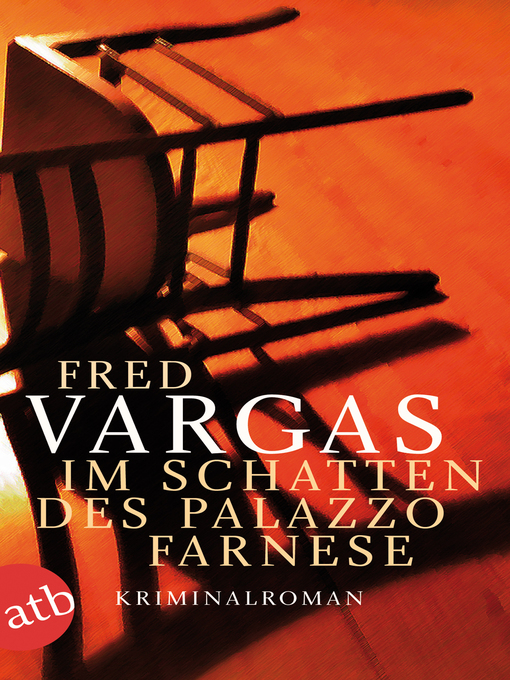 Titeldetails für Im Schatten des Palazzo Farnese nach Fred Vargas - Verfügbar